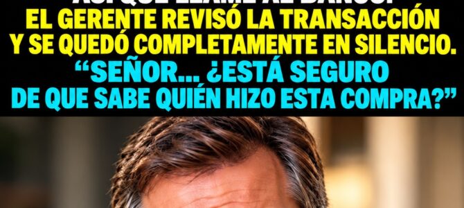 Mi hijo gastó $18,000 de mi tarjeta, pero la pregunta del banco reveló algo inesperado Mi hijo gastó $18,000 de mi tarjeta, pero la pregunta del banco reveló algo inesperado