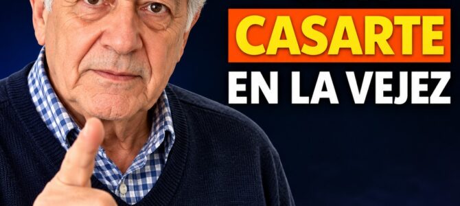 El peligro de casarte después de los 60: lo que nadie te dice
