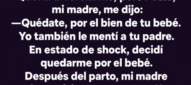 Mi esposo me mintió durante el embarazo y mi madre me reveló la verdad