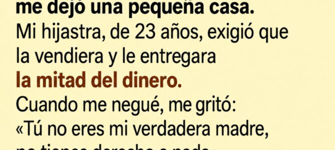 Mi hijastra me exigió vender la casa y me gritó que no era su verdadera madre, hasta que encontré la caja de zapatos Mi hijastra me exigió vender la casa y me gritó que no era su verdadera madre, hasta que encontré la caja de zapatos